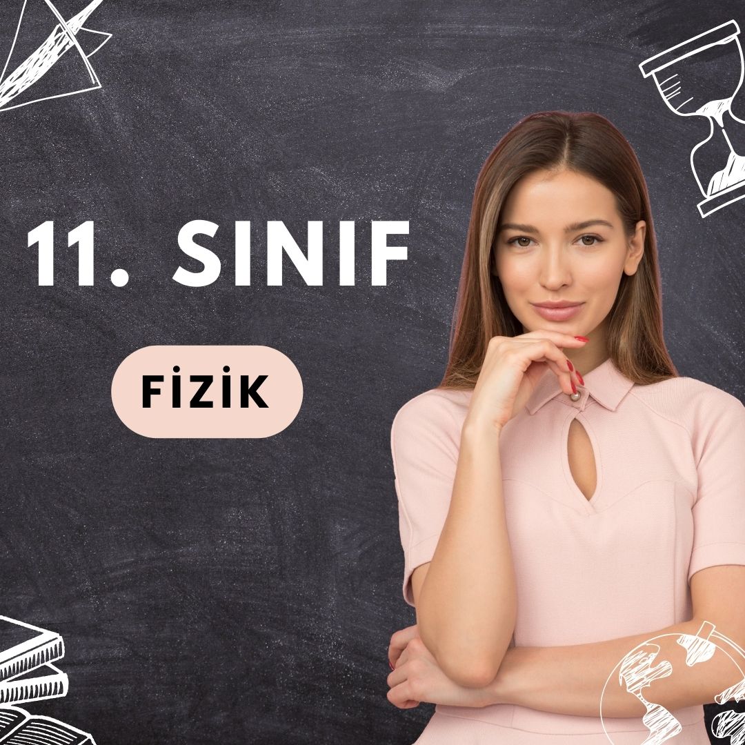 11. Sınıf Fizik (5 Kişilik)