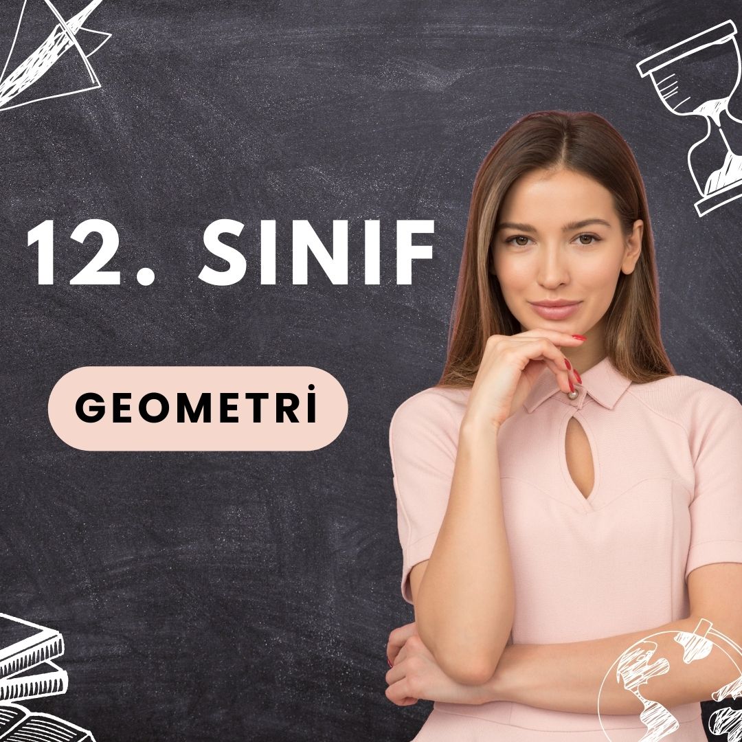 12. Sınıf Geometri (5 Kişilik)