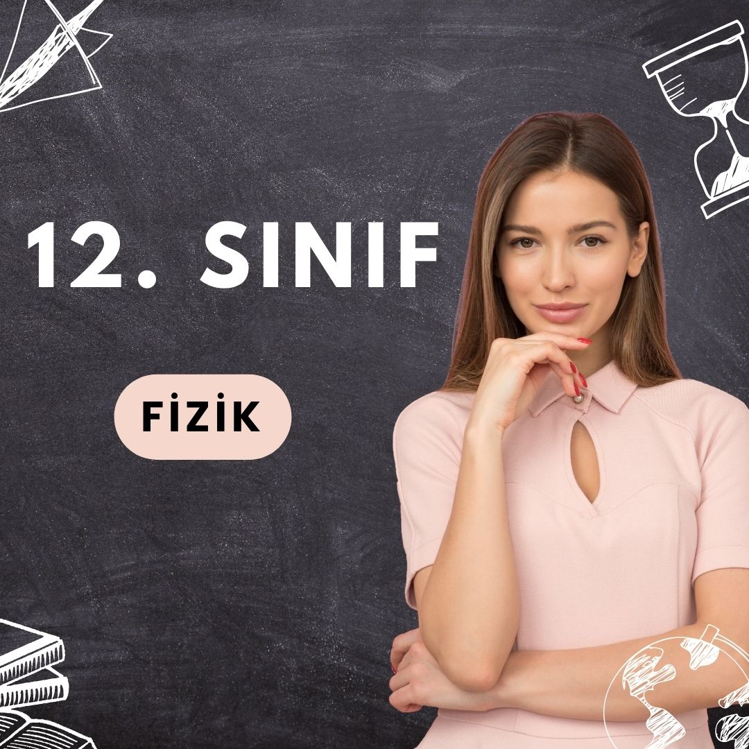 12. Sınıf Fizik (5 Kişilik)